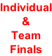 Individual & Team Finals